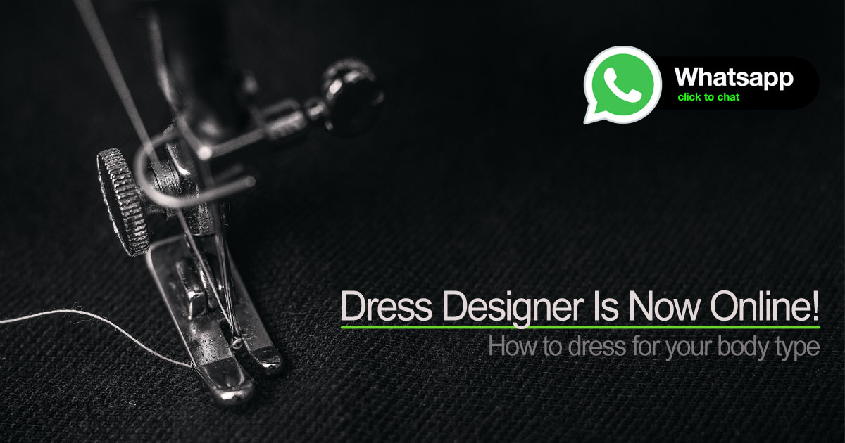 Chat With Our Dress Designer He will guide you how to dress & what suits on your body type!